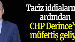 Taciz iddialarının ardından CHP Derince'ye müfettiş geliyor